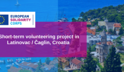 Croatia Latinovac : 8 Weeks Volunteering Project