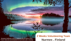 2 Weeks Volunteering Team : Nurmes , Finland