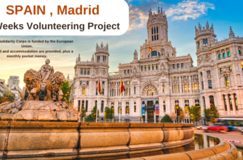 Spain , Madrid : 4 Weeks Volunteering Project