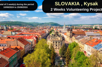 Slovakia , Kysak : 2 Weeks Volunteering Project