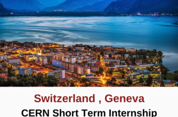 Switzerland , Geneva : CERN Short Term Internship 2024