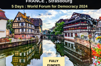 World Forum for Democracy:  5 Days in Strasbourg, France (Fully Funded)