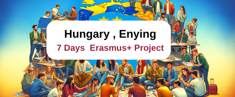 Hungary , Enying : 7 Days Erasmus+ Project