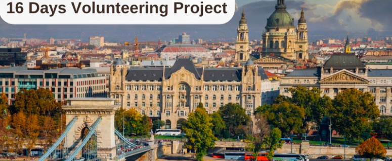 Hungary , Budapest : 16 Days Volunteering Project