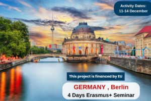 Germany , Berlin : 4 Days Erasmus+ Seminar