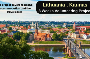 Lithuania , Kaunas : 3 Weeks Volunteering Project