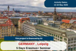 Germany , Leipzig : 5 Days Erasmus+ Seminar