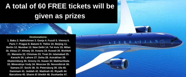 Azerbaijan Airlines : A total of 60 free tickets will be given as prizes