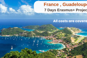 France , Guadeloupe : 7 Days Erasmus+ Project