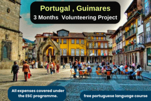 Portugal , Guimarães : 3 Months Volunteering Project