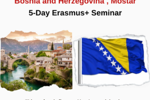 Bosnia and Herzegovina , Mostar : 5-Day Erasmus+ Seminar
